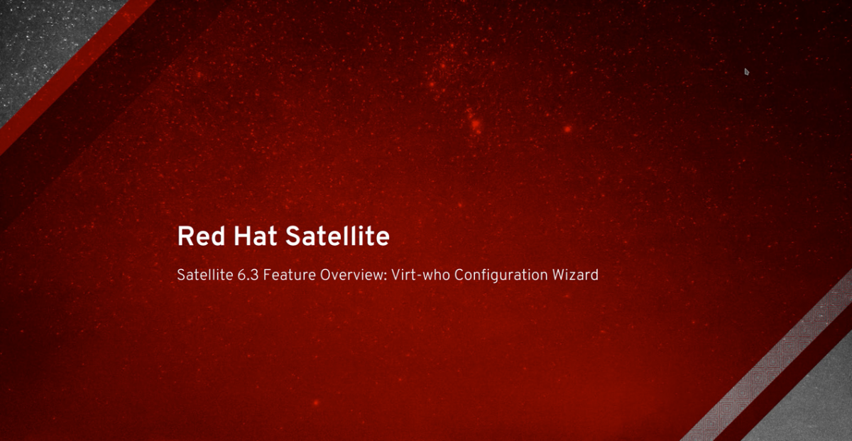 Satellite 6.3 Feature Overview: Virt-Who Configuration Wizard Video