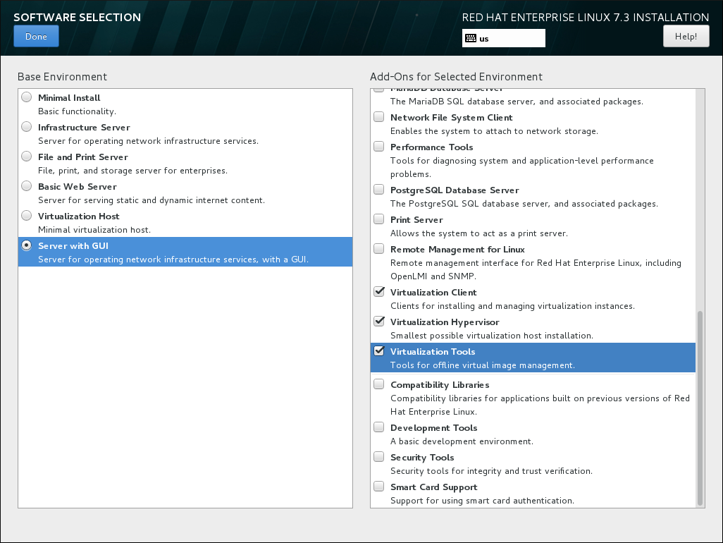 Image shows the Software Selection screen, which lists options under two headings: Base Environment and Add-Ons for Selected Environment. Server with GUI is highlighted from the options under Base Environment, and Virtualization Client, Virtualization Hypervisor, and Virtualization Tools are highlighted from the options under Add-Ons for Selected Environment.