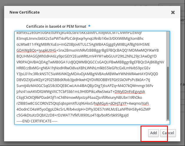 PEM 형식의 base64로 인증서에 대한 큰 필드가 있는 "New Certificate(신규 인증서)" 팝업 창의 스크린샷입니다. 오른쪽 하단의 "추가" 버튼이 강조 표시됩니다.