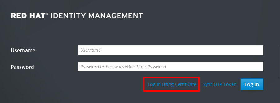 A screenshot of the IdM Web UI displaying an empty "Username" field and an empty "Password" field. Below those two fields the "Log in using a Certificate" option has been highlighted.