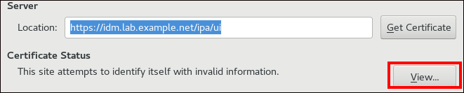 显示"位置"的文本条目字段，其中包含 IdM Web UI 的 URL 和标记为"Certificate Status"条目，标记为"此站点尝试使用无效信息识别自身"。 突出显示右侧的"查看"按钮。