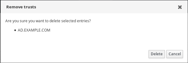 A screenshot of a pop-up window titled "Remove trusts." The content of the warning is "Are you sure you want to delete selected entries?" and lists "AD.EXAMPLE.COM" below. There are "Delete" and "Cancel" buttons at the bottom right.