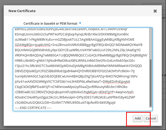 新規証明書のポップアップウィンドウのスクリーンショット。そのウィンドウには、大きめのサイズの base64 PEM 形式の証明書のフィールドが表示されています。右下の追加ボタンが強調表示されています。