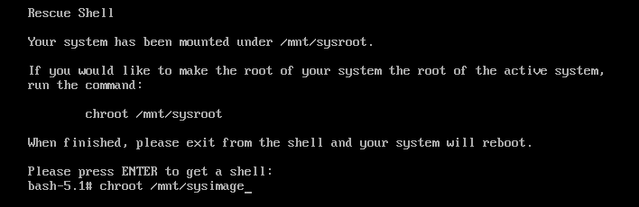 Screenshot of the Rescue session after using the chroot command to change the apparent root directory to /mnt/sysroot