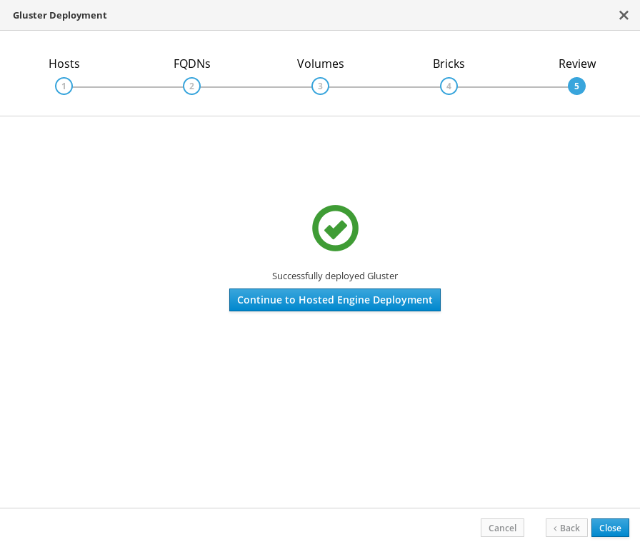 The final screen of the Gluster Deployment window showing a message that says Successfully deployed Gluster and a button to Continue to Hosted Engine Deployment